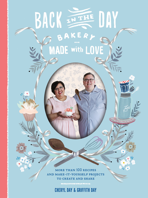 Title details for Back in the Day Bakery Made with Love by Cheryl Day - Wait list